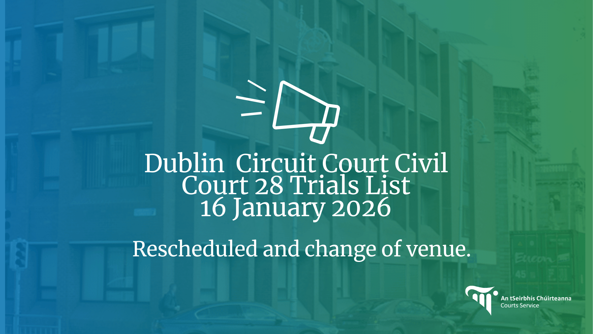 Dublin Circuit Court Civil Court 28 Trials List 16 January 2026 Dublin Circuit Court Civil Court 28 Trials List 16 January 2026