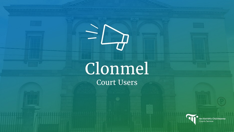 Clonmel Notice for Clonmel Court Users