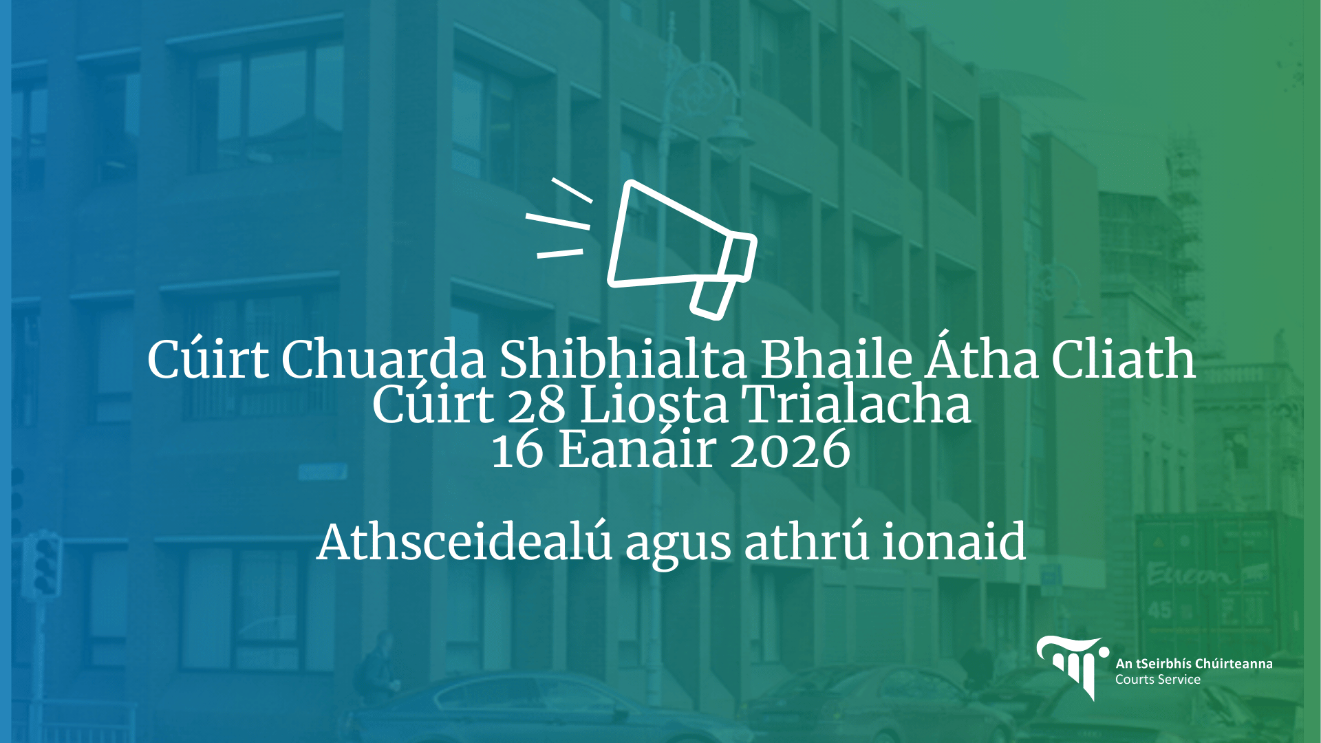Cúirt Chuarda Shibhialta Bhaile Átha Cliath Cúirt 28 Liosta Trialacha 16 Eanáir 2026